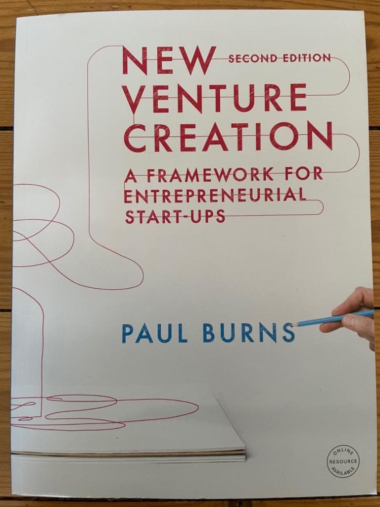 Paul Burns : New venture creation - a framework for entrepreneurial start-ups