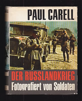 Paul Carell : Der Russlandkrieg