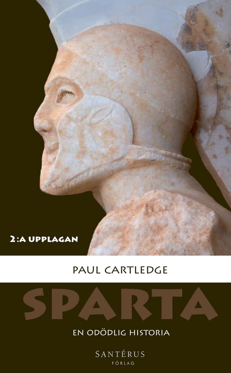 Paul Cartledge : Sparta : en odödlig historia