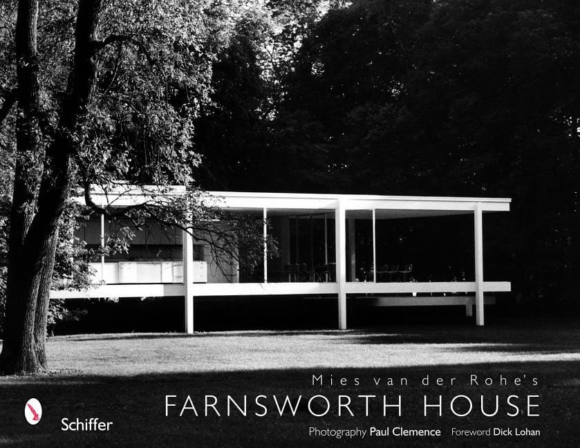 Paul Clemence : Mies Van Der Rohe's Farnsworth House