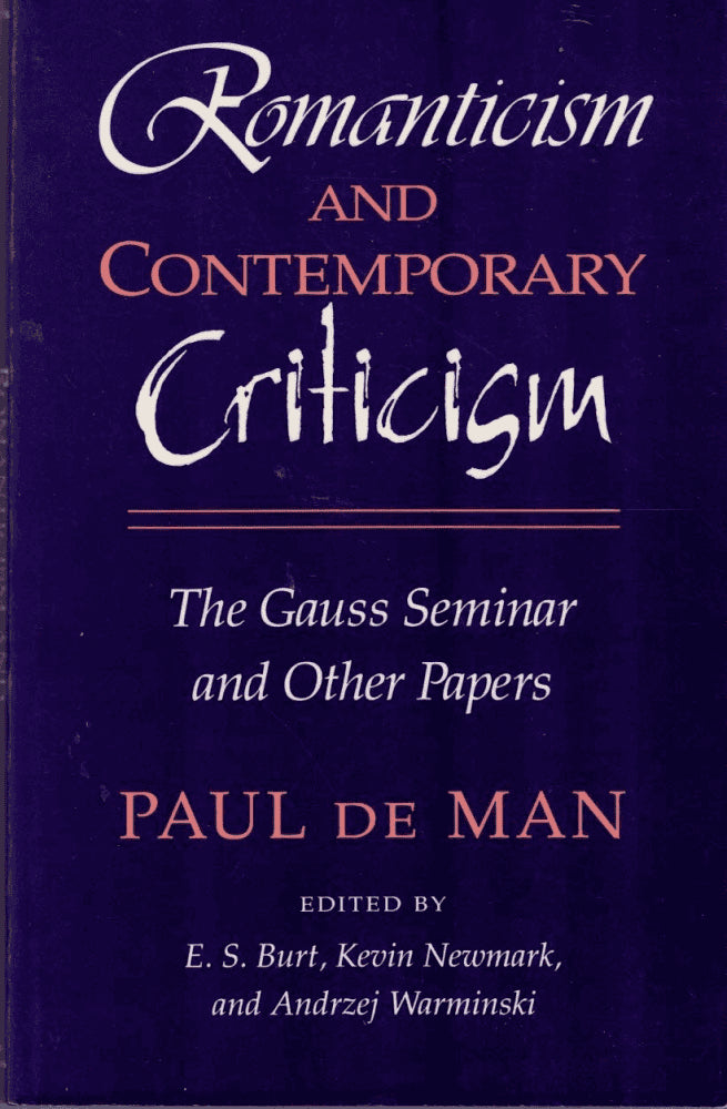Paul De Man : Romanticism and contemporary criticism