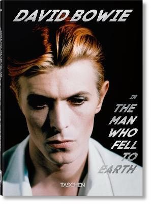 Paul Duncan : David Bowie. The Man Who Fell to Earth. 40th Ed.