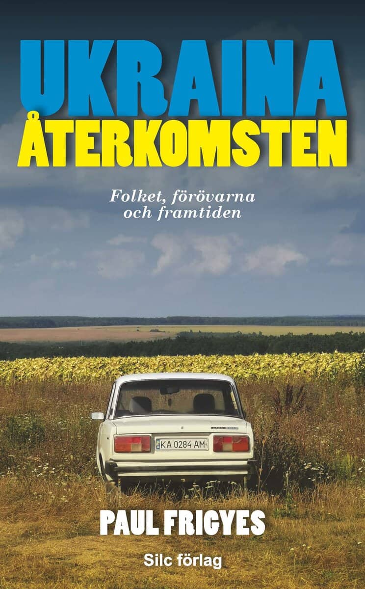 Paul Frigyes : Ukraina : återkomsten