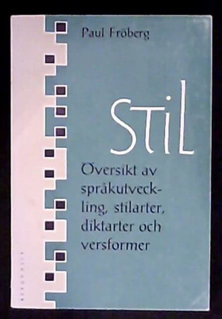 PAUL. FRÖBERG : Stil Översikt av språkutveckling, stilarter, diktarter och versformer