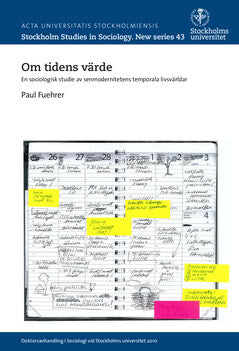 Paul Fuehrer : Om tidens värde : en sociologisk studie av senmodernitetens temporala livsvärldar