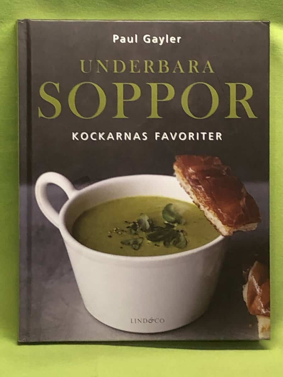 Paul Gayler : Underbara soppor