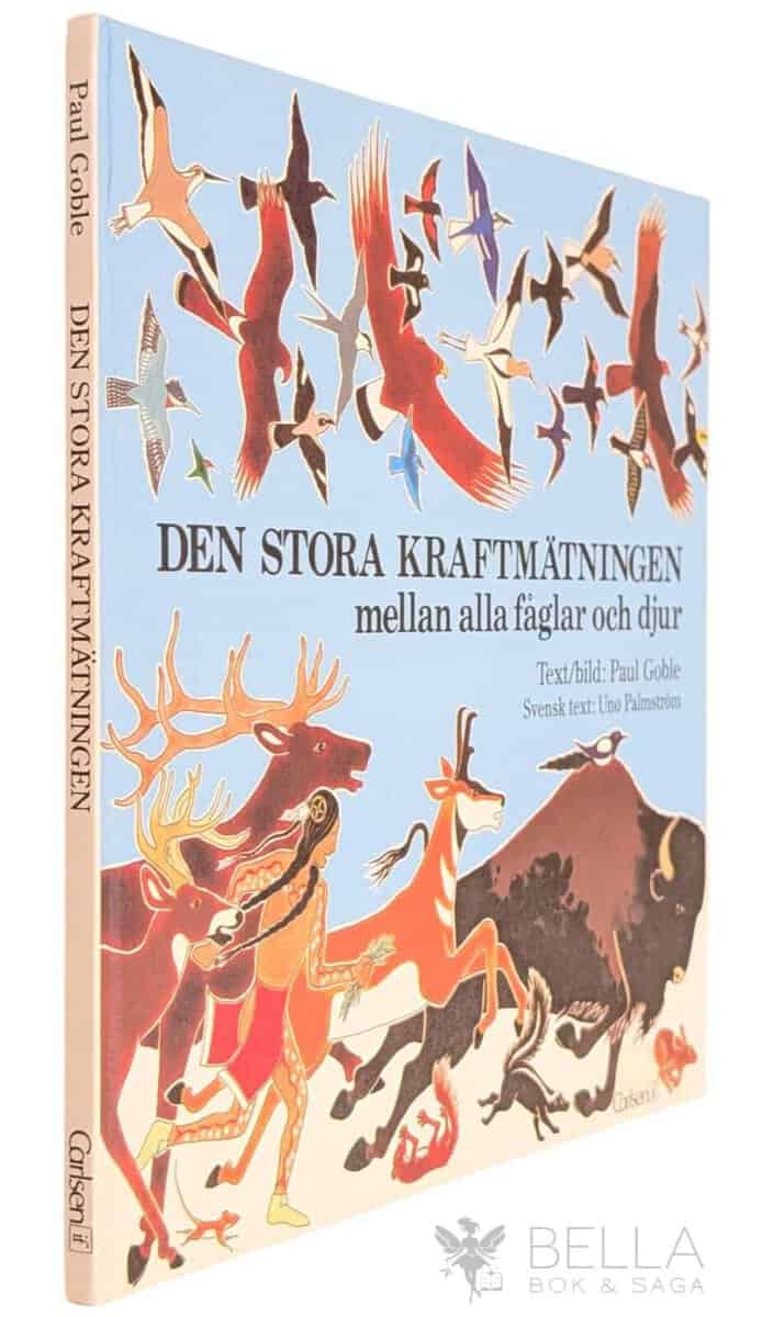 Paul Goble : Den stora kraftmätningen mellan alla fåglar och djur