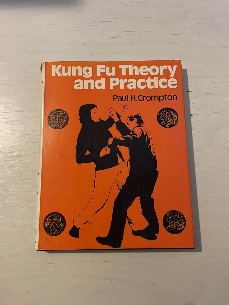 Paul H Crompton : Kung Fu Theory and Practice