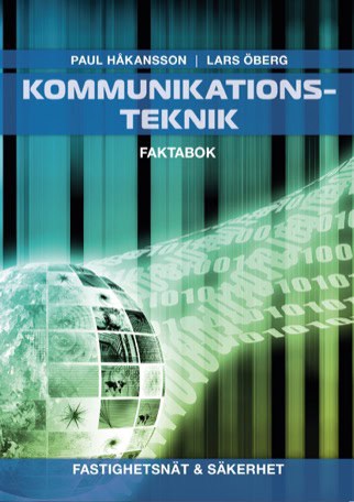 Paul Håkansson : Kommunikationsteknik Fastighetsnät & Säkerhet, Faktabok