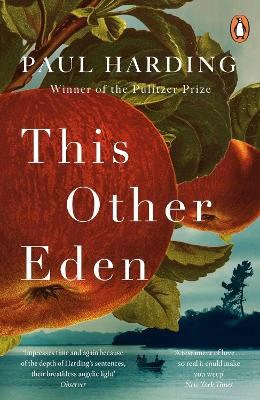 Paul Harding : This Other Eden