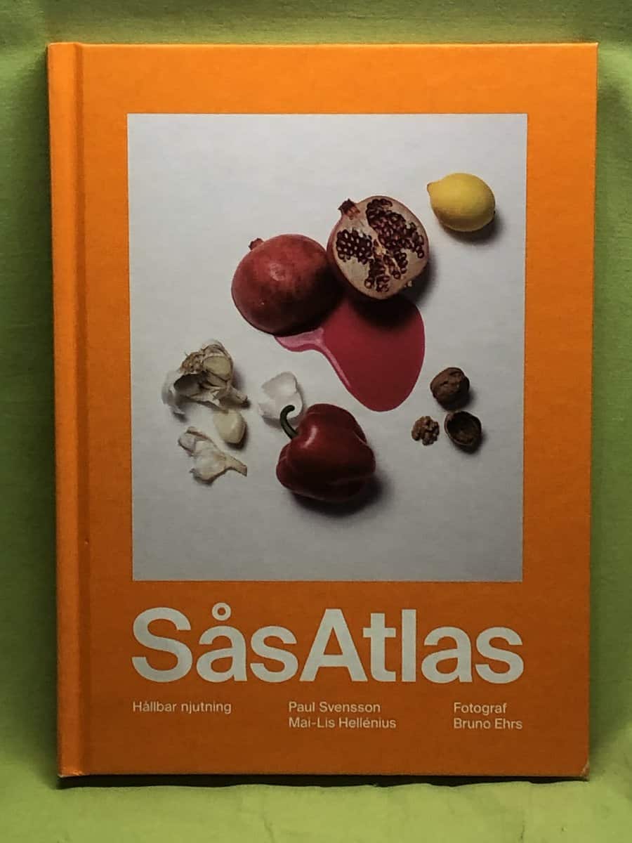 Svensson, Paul, Hellénius, Mai-Lis : SåsAtlas hållbar njutning