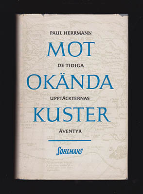 Paul Herrmann : Mot okända kuster