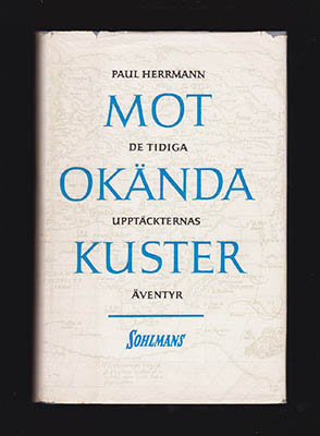 Paul Herrmann : Mot okända kuster