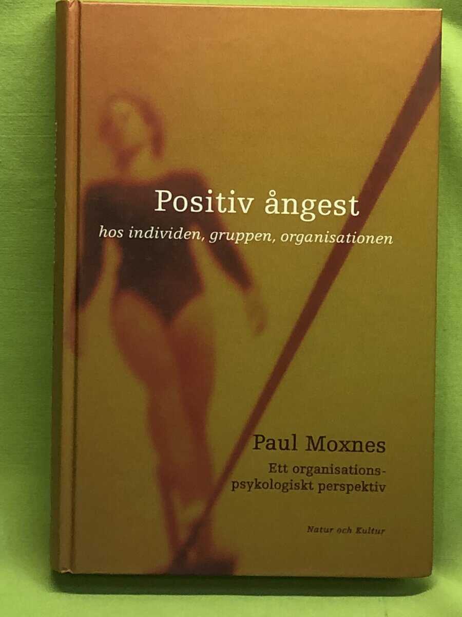 Paul Moxnes : Positiv ångest hos individen, gruppen, organisationen