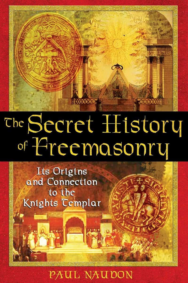 Paul Naudon : Secret History Of Freemasonry