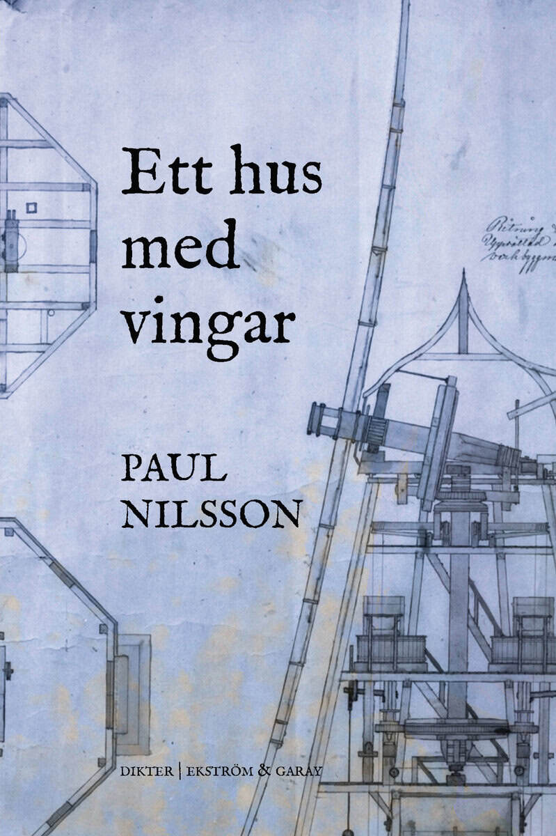 Paul Nilsson : Ett hus med vingar