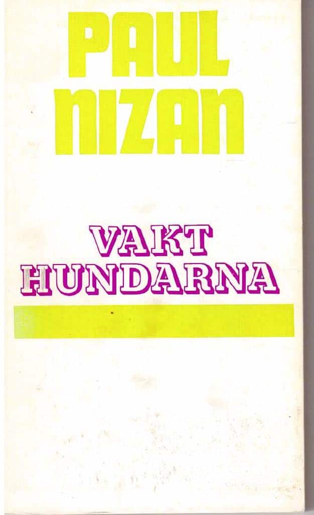 Paul Nizan : Vakthundarna