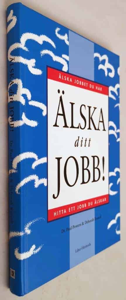 Paul Powers ; Deborah Russell : Älska ditt jobb