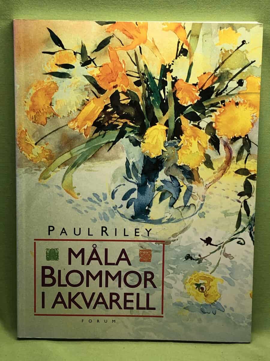 Paul Riley : Måla blommor i akvarell