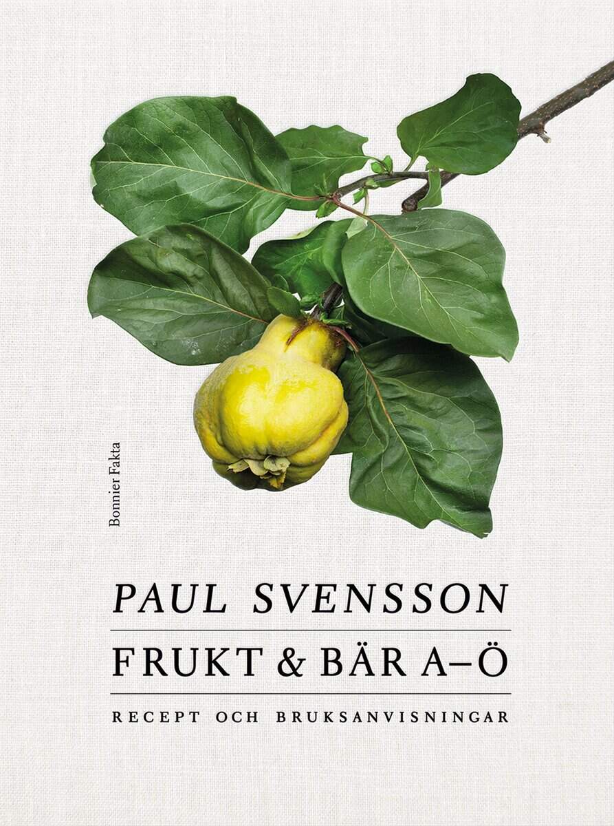 Paul Svensson : Frukt och bär A-Ö