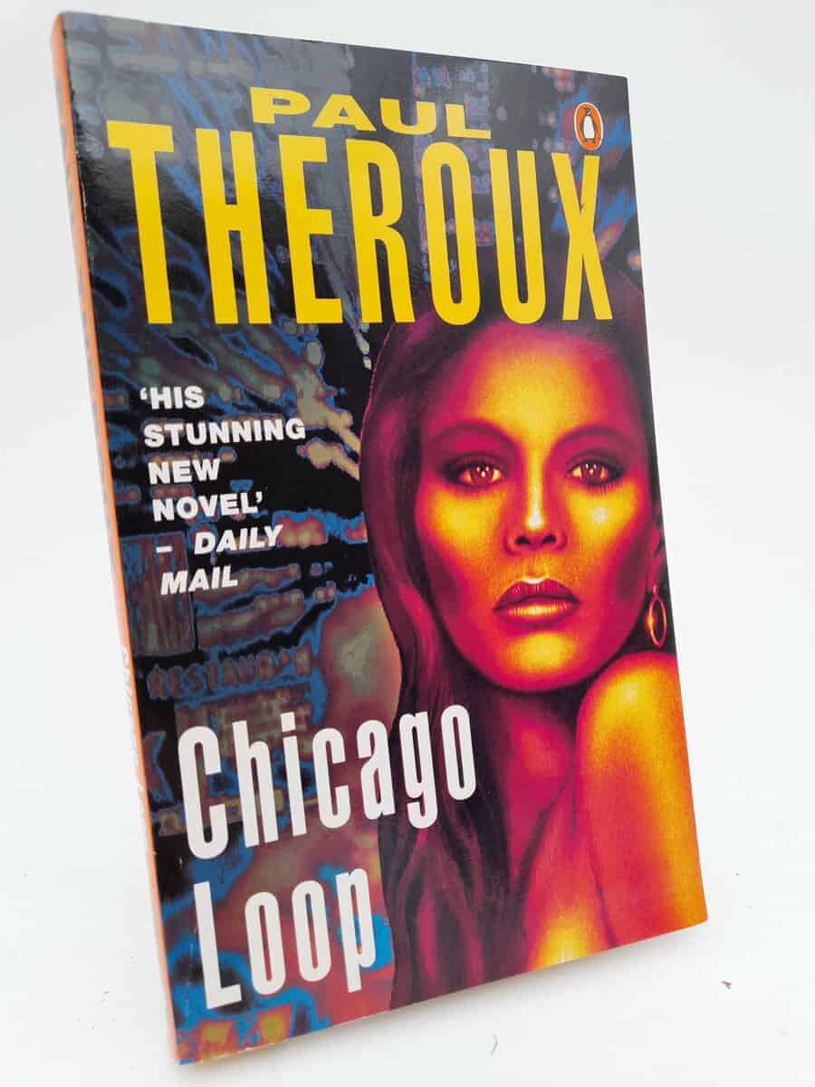 Paul Theroux : Chicago Loop