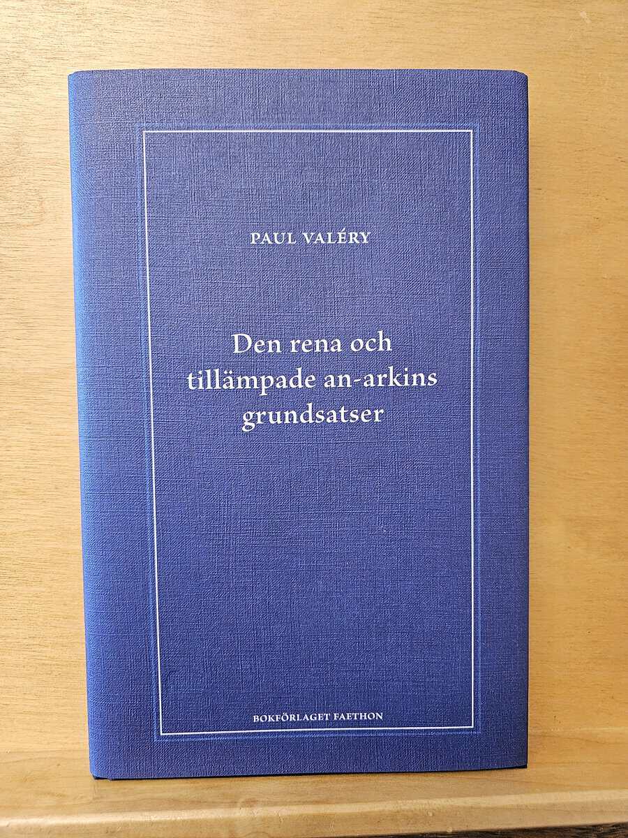 Paul Valéry : Den rena och tillämpade an-arkins grundsatser
