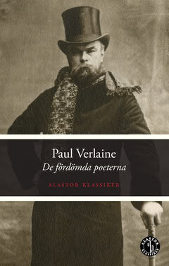Paul Verlaine : De fördömda poeterna
