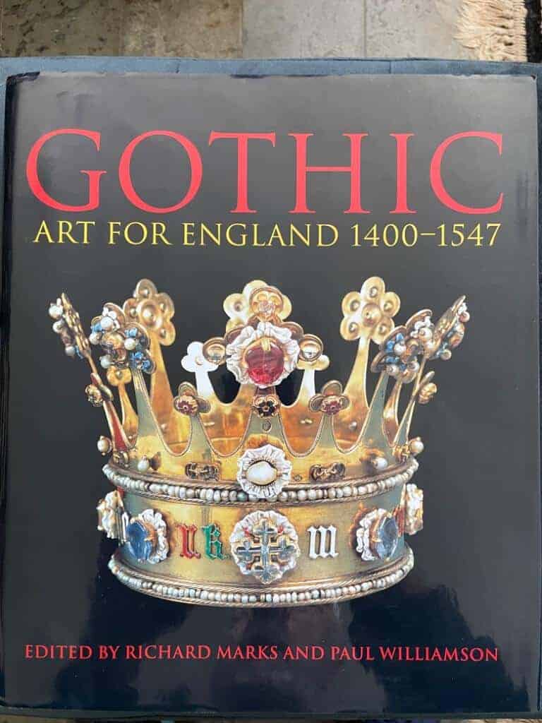Paul Williamson Richard Marks : Gothic Art for England 1400-1547