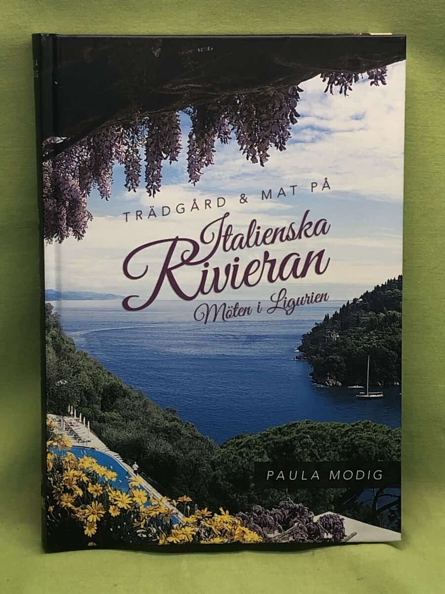Paula Modig : Trädgård & mat på italienska Rivieran