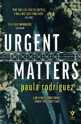 Paula Rodriguez : Urgent Matters