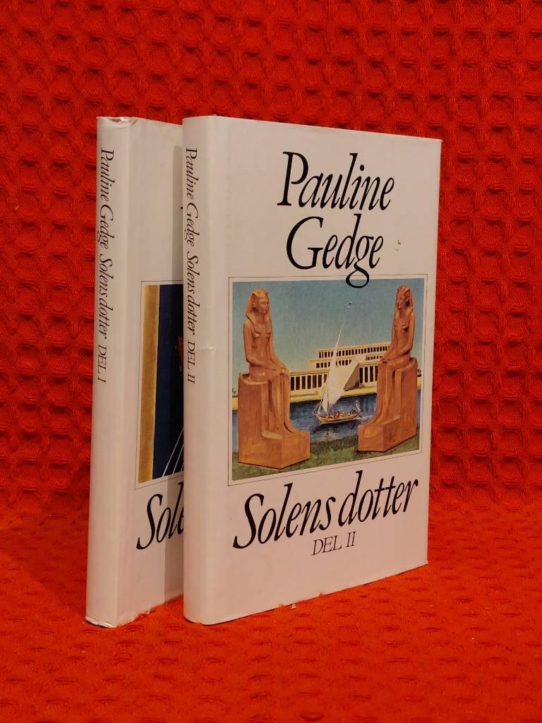 Pauline Gedge : Solens dotter - Del I-II