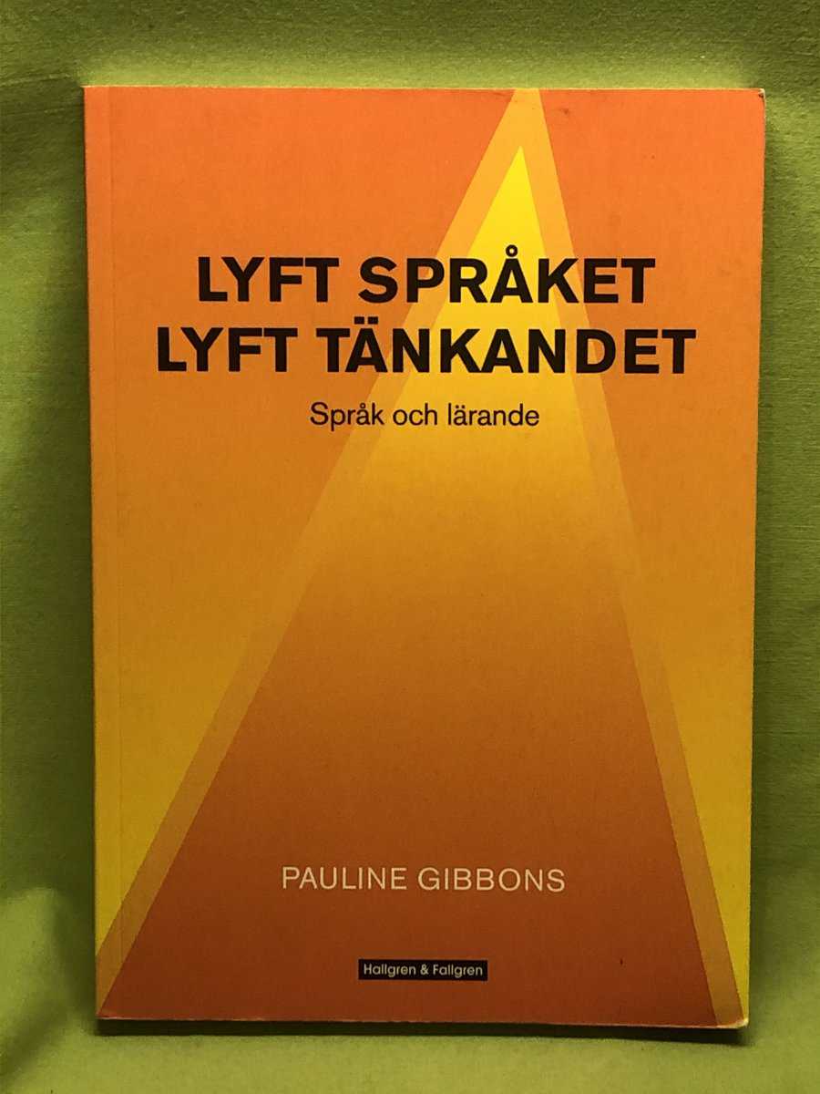 Pauline Gibbons : Lyft språket lyft tänkandet - språk oc lärande