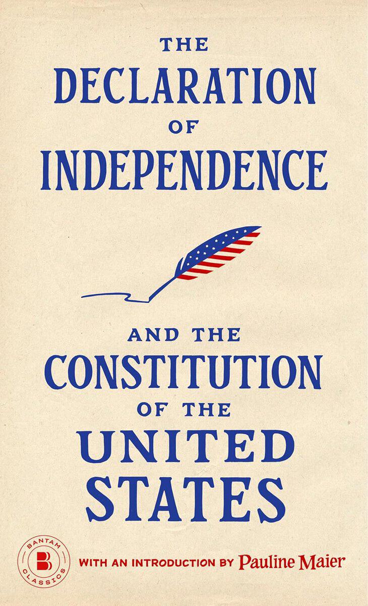 Pauline Maier : The Declaration of Independence and The Constitution of the United States