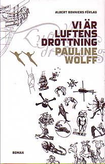 Pauline Wolff : Vi är Luftens Drottning