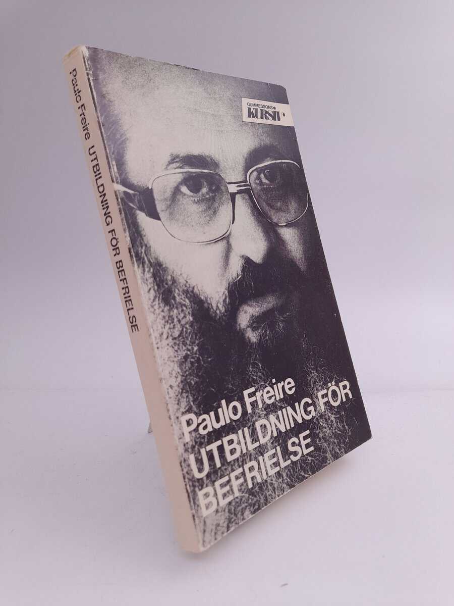 Paulo Freire : Utbildning för befrielse