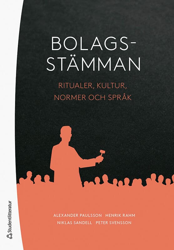 Paulsson, Alexander ; Rahm, Henrik ; Sandell, Niklas ; Svensson, Peter : Bolagsstämman : ritualer, kultur, normer och språk