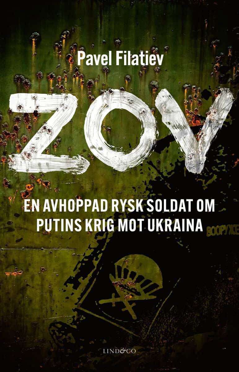 Pavel Filatiev : ZOV : en avhoppad rysk soldat om Putins krig mot Ukraina