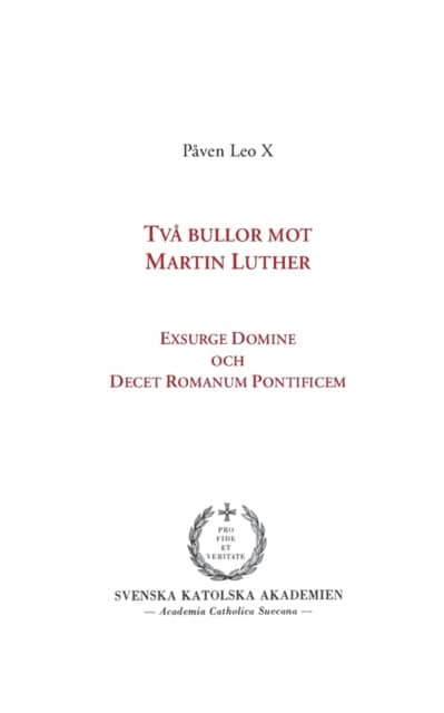 Påven Leo X : Två bullor mot Martin Luther