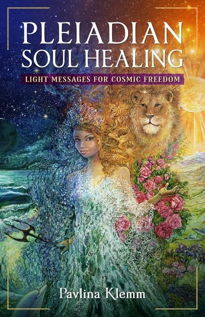 Pavlina Klemm : Pleiadian Soul Healing
