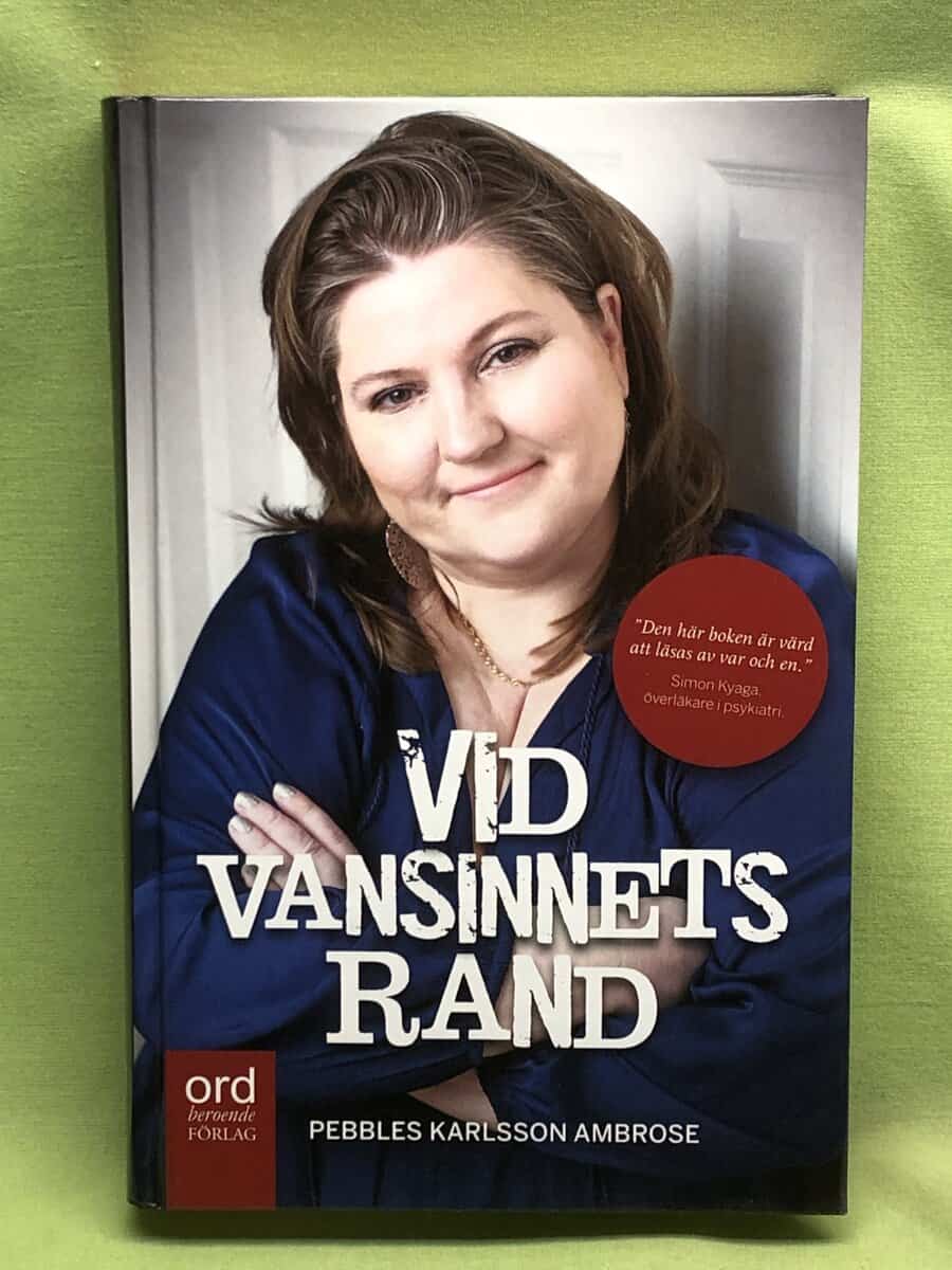 Pebbles Karlsson Ambrose : Vid vansinnets rand