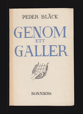 Peder Bläck : Genom ett galler. Fängelsevers av Peder Bläck