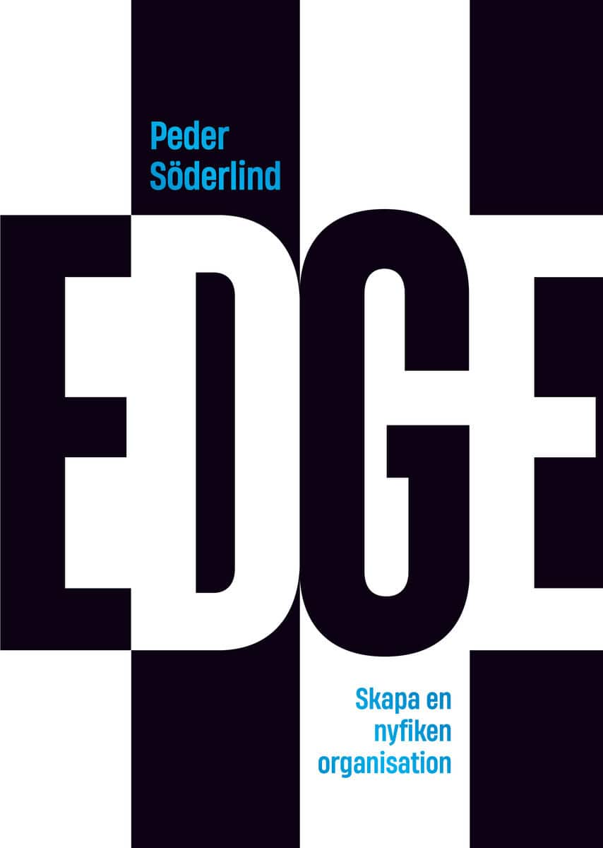 Peder Söderlind : Edge : skapa en nyfiken organisation