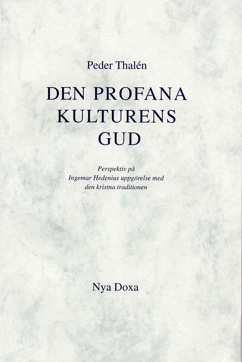 Peder Thalén : Den profana kulturens Gud