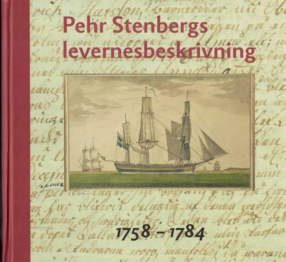 Pehr Stenberg : Pehr Stenbergs levernesbeskrivning av honom själv författad på dess lediga stunder. Del 1 - 1758-1784