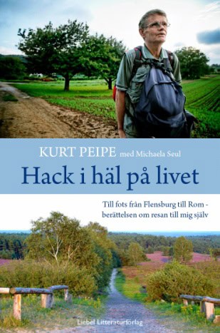 Peipe, Kurt ; Seul, Michaela : Hack i häl på livet : till fots från Flensburg till Rom – berättelen om resan till mig själv