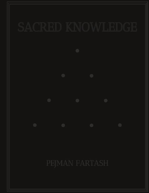 Pejman Fartash : Sacred Knowledge
