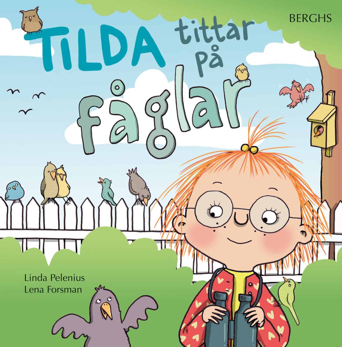 Pelenius, Linda; Forsman, Lena : Tilda tittar på fåglar