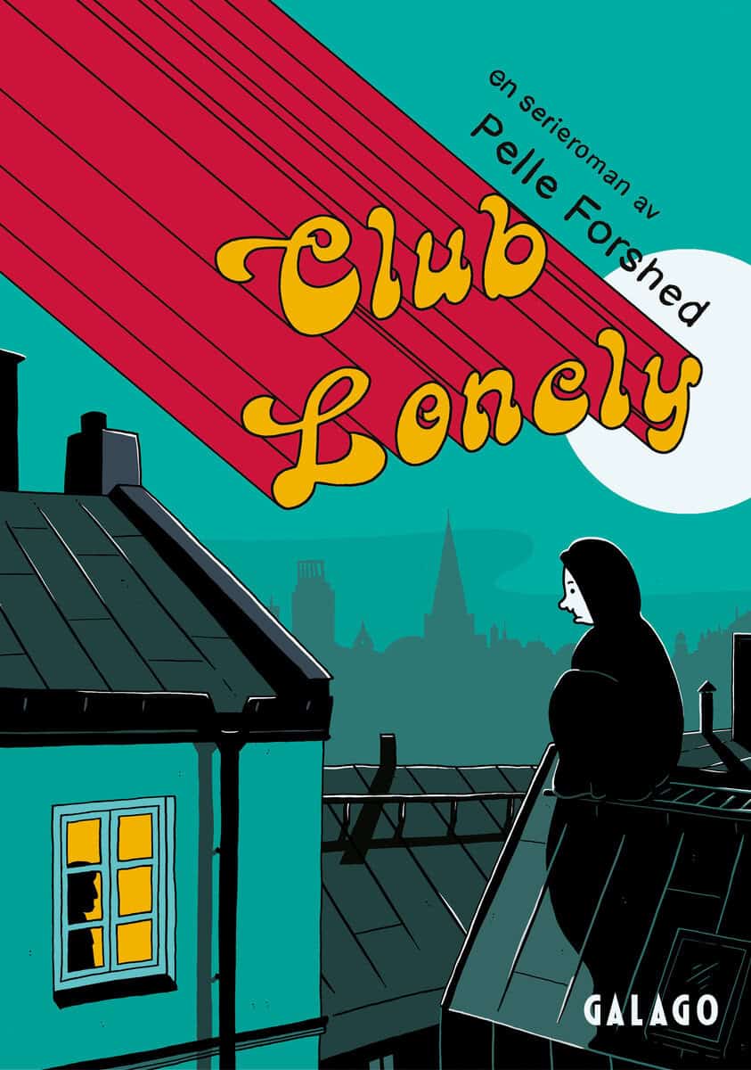Pelle Forshed : Club Lonely