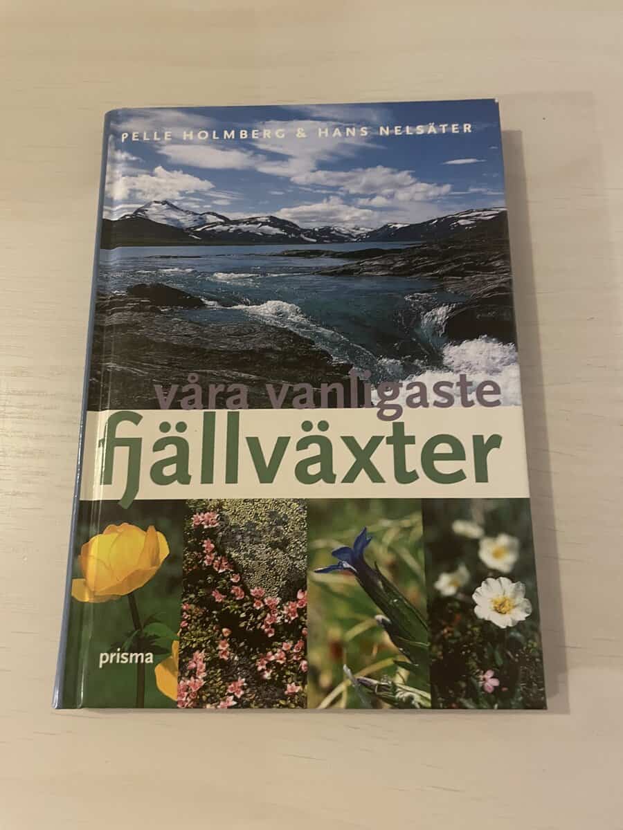 Pelle Holmberg : Våra vanligaste fjällväxter