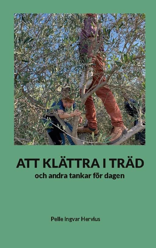 Pelle Ingvar Hervius : Att klättra i träd